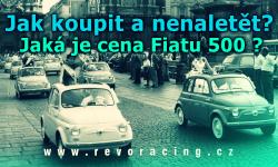Jak koupit Fiata 500 a nenaletět u toho? Jaká je reálná cena? A vyplatí se koupit auto po renovaci?