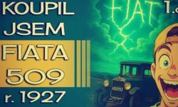 Koupil jsem Fiata 509 z roku 1927 !